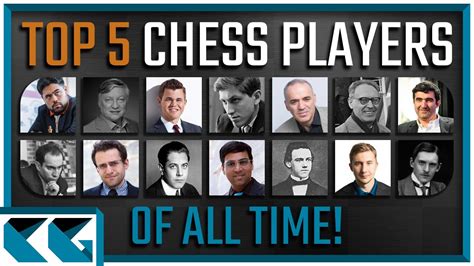 The Top 5 Chess Players Of All Time Learn More About Some Of The Greatest Chess Players In