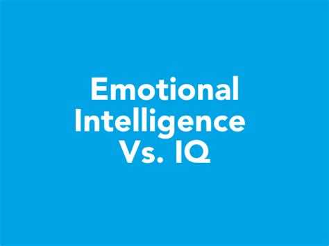 Emotional Intelligence Vs Iq Move This World