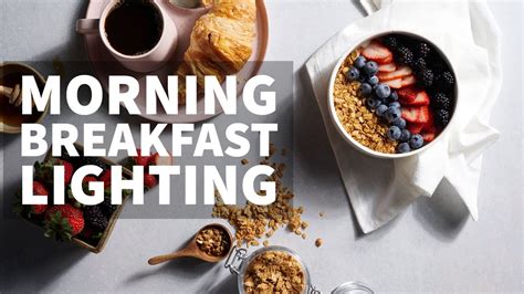 Duo Boards Morning Breakfast Scene Lighting Hudi Greenberger Youtube