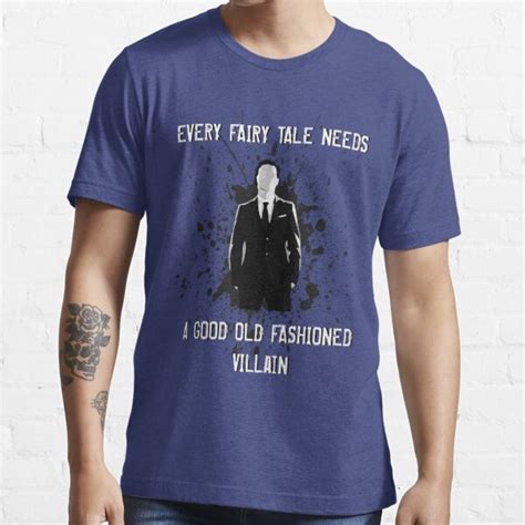 Every Fairy Tale Needs A Good Old Fashioned Villain T Shirt For Sale