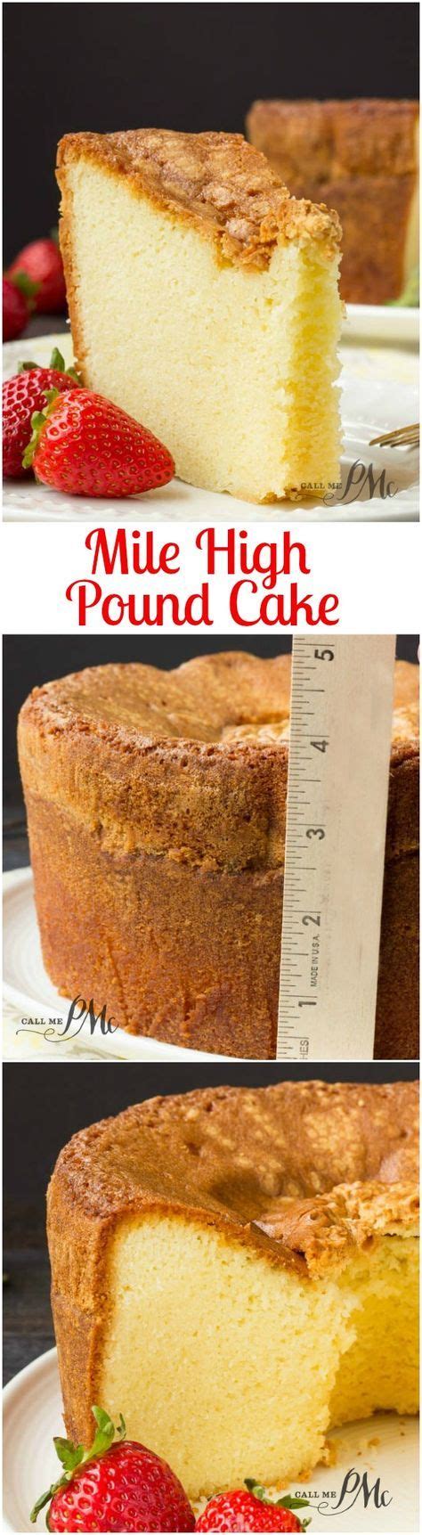Mile High Pound Cake Recipe Is Dense Moist And Over The Top Good It