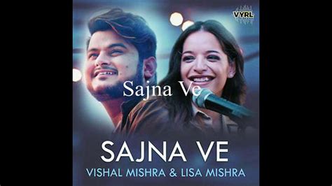 Sajna Ve Lyrics Vishal Mishra And Lisa Mishra Youtube