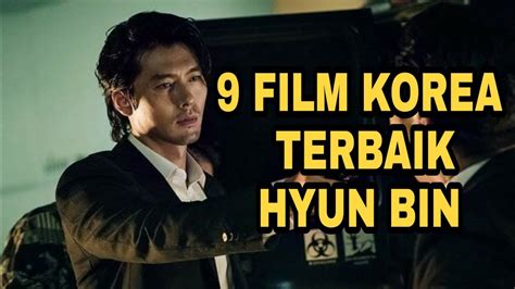 9 Film Korea Terbaik Hyun Bin Youtube
