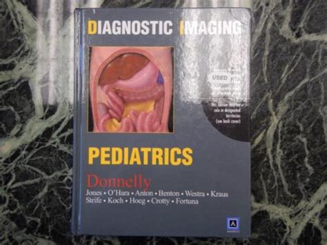 2005 1st Edition Diagnostic Imaging Pediatrics Lane F Donnelly Amirsys