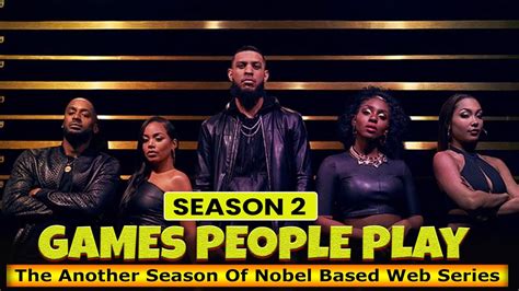 Games People Play Season 2 The Another Season Of Nobel Based Web Series