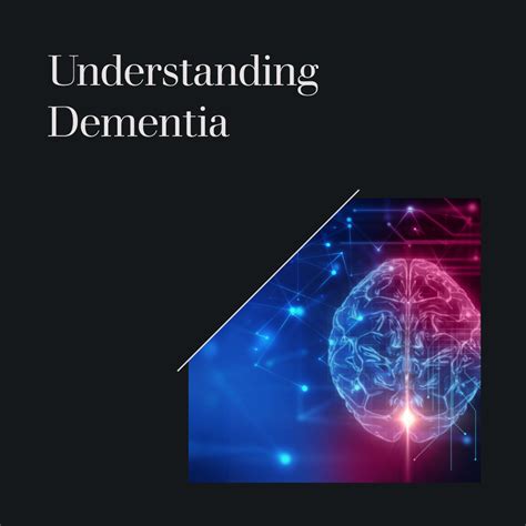 Dementia Understanding The Complexity Of Memory Loss The