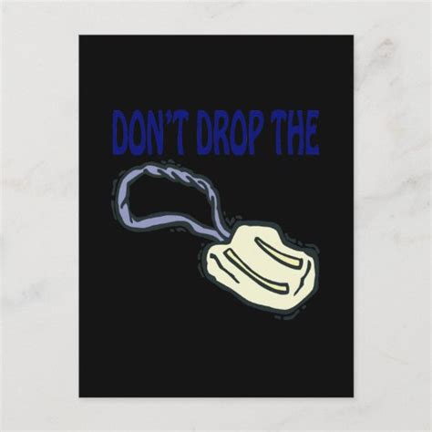 dont drop the soap postcard