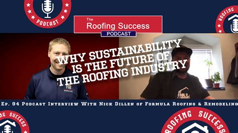 Why Sustainability Is The Future Of The Roofing Industry With Nick