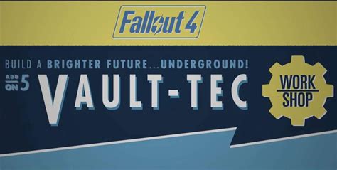 Build Your Own Vault With Fallout 4s Vault Tec Workshop