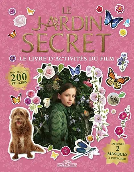 Le Jardin Secret Le Livre Dactivités Du Film Avec Des Stickers Et