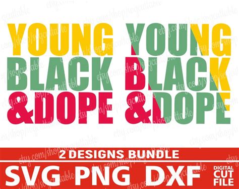 2x Young Black And Dope Designs Bundle Svg African American Etsy