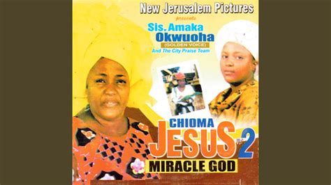 Chioma Jesus Miracle God Part 2 Youtube