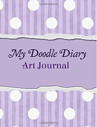 My Doodle Diary Art Journal By Creative Kids Goodreads