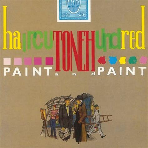 I still don't have a lot early '80s new wave pop act haircut one hundred will reunite once again later this month to. Haircut One Hundred / Paint and Paint / two-disc deluxe ...