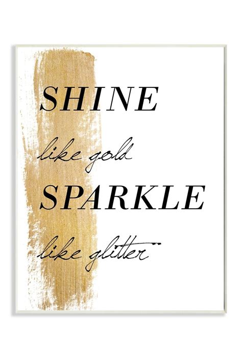 Don't disrespect to your elders just because they are old but. Shine like gold, sparkle like gltter! | Glitter quotes ...