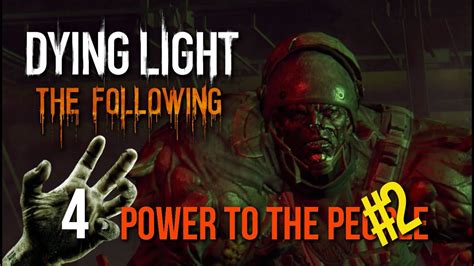 The following requires the base game, but you only need to complete dying light's prologue before diving into the dlc. Dying Light The Following: Walkthrough #4 - Power up + Epic Boss Fight - YouTube