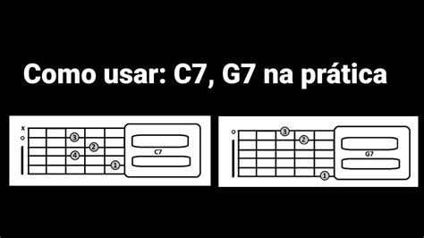 Como Usar Os Acordes C7 E G7 Youtube