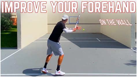 Improve Your Forehand On The Tennis Wall By Doing These Drills Youtube