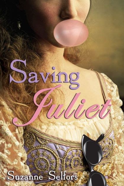 Saving Juliet By Suzanne Selfors Ebook Barnes And Noble®