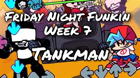 Tankman Is Here Week 7 Friday Night Funkin Youtube