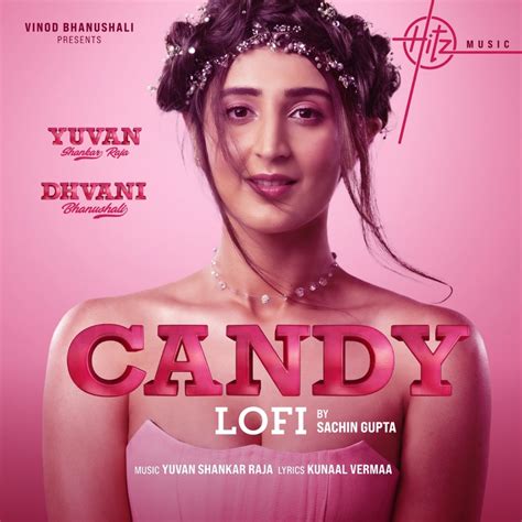 ‎candy Lo Fi Single Album By Sachin Gupta Dhvani Bhanushali