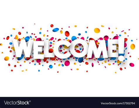 Welcome Background With Colorful Confetti Vector Image