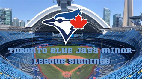 Toronto Blue Jays Spring Training Invite Signings Youtube