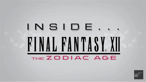 Video Inside Final Fantasy Xii The Zodiac Age Featurette Miketendo64
