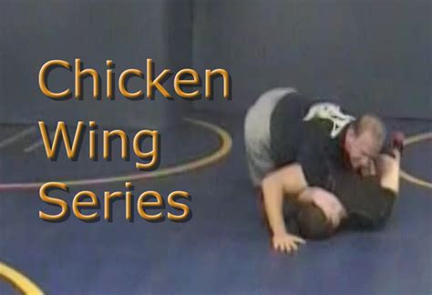 Chicken Wing Series Attack Style Wrestling By Daryl Weber
