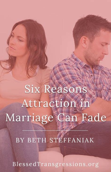 six reasons attraction in your marriage can fade marriage counseling marriage help marriage tips