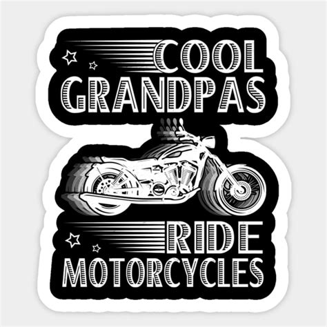 Cool Grandpas Ride Motorcycles Father Day Motorbike Riders 1402 Funny
