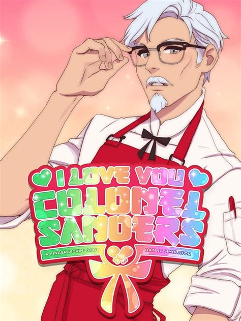 I Love You Colonel Sanders A Finger Lickin Good Dating Simulator Video Game 2019 Imdb