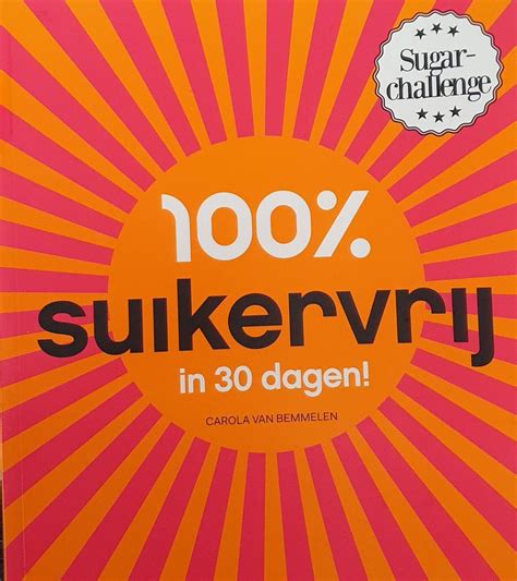 Suikervrij Suikervrij In Dagen Carola Van Bemmelen