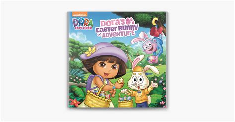 ‎dora S Easter Bunny Adventure Dora The Explorer On Apple Books