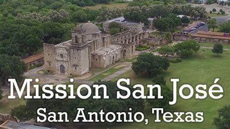 Mission San José San Antonio Texas Youtube