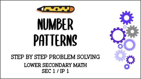 Secondary 1 Ip 1 Mathematics Number Patterns Youtube