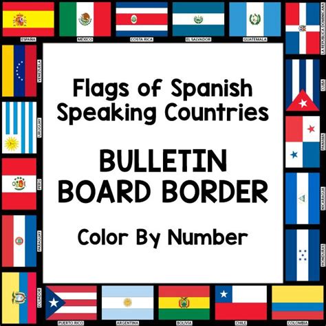 Flags Of Spanish Speaking Countries Bulletin Board Border Spanish