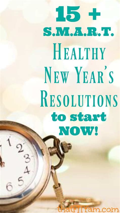 Healthy New Years Resolutions To Start Now That Fit Fam