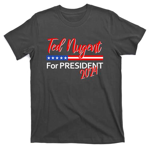 Ted Nugent For President Motor City Madman Texas Edition Front And