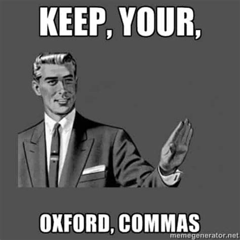 20 Witty Oxford Comma Memes That Highlight The Importance Of Punctuations