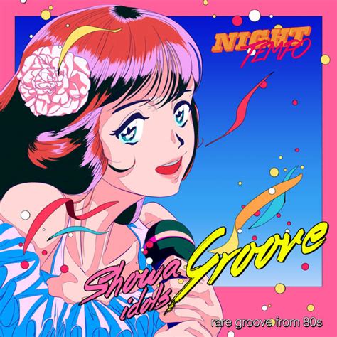 【news】night Tempo アルバム『showa Idol S Groove』をリリース Indiegrabindiegrab