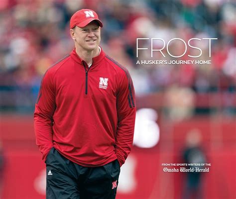 Frost A Husker S Journey Home By Omaha World Herald Sports Writers