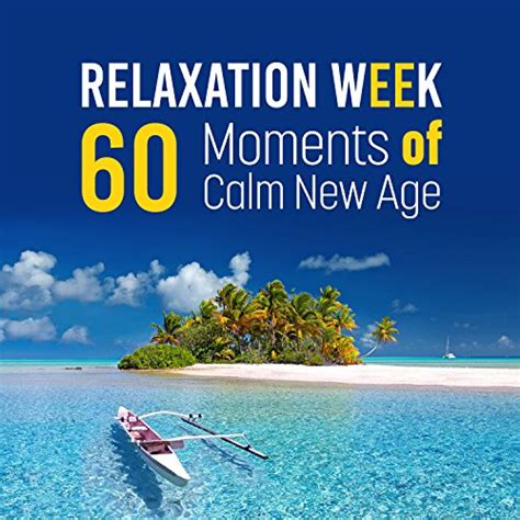 Amazon Musicでrelaxation Zoneのrelaxation Week 60 Moments Of Calm New Ageを再生する