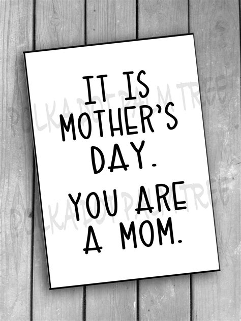 Instant Download Printable It Is Mothers Day You Are A Mom Etsy Mom