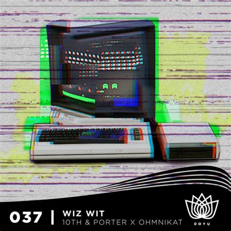 Stream 10th And Porter X Ohmnikat Wiz Wit By Doyu Digital Listen