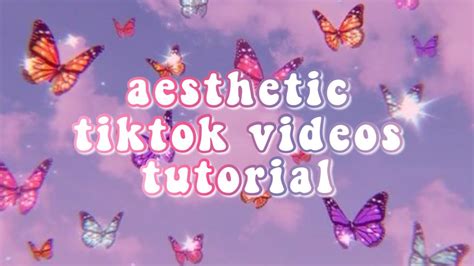 HOW TO MAKE AESTHETIC TIKTOK VIDEOS | how to make aesthetic videos #1 ♡︎ - YouTube