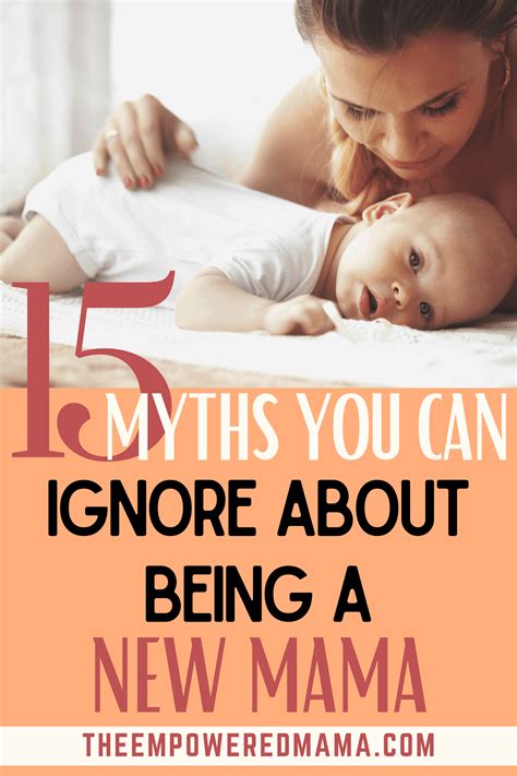 15 Myths You Can Ignore About Being A New Mama The Empowered Mama