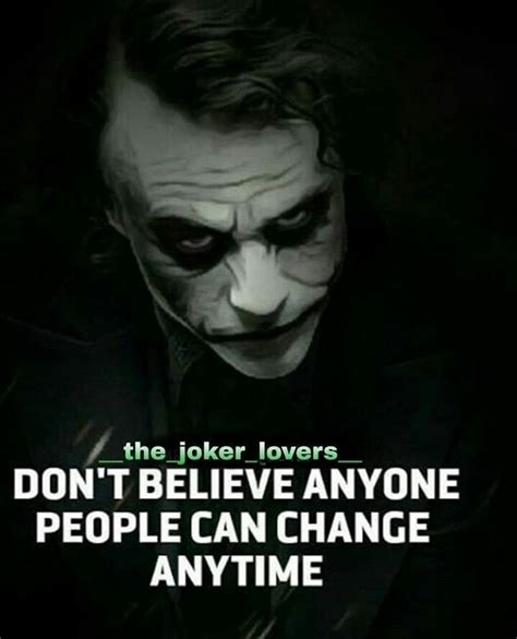 Dont Believe Anyone People Can Change Anytime Joker Love Quotes