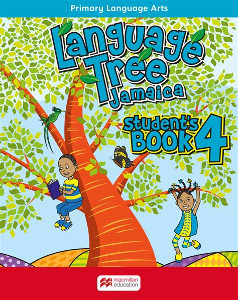 Language Tree Jamaica Students Book 4 — Macmillan Education Caribbean