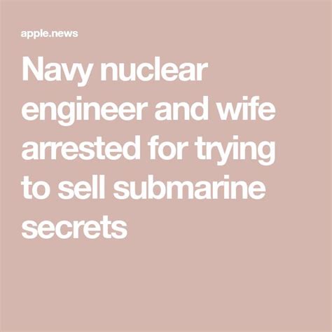Navy Nuclear Engineer And Wife Arrested For Trying To Sell Submarine